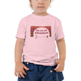 Go On An Adventure Toddler T-Shirt